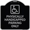Signmission Physically Handicapped Parking W/ Graphic Heavy-Gauge Aluminum Sign, 18" x 18", BS-1818-23303 A-DES-BS-1818-23303 - alternate 1